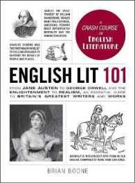 English Lit 101 : From Jane Austen to George Orwell and the Enlightenment to Realism, an essential (Adams 101) -- Hardback