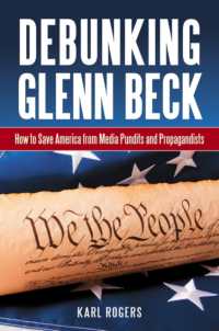 Debunking Glenn Beck : How to Save America from Media Pundits and Propagandists