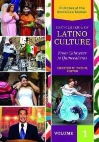 ラティーノ文化百科事典（全３巻）<br>Encyclopedia of Latino Culture [3 volumes] : From Calaveras to Quinceañeras (Cultures of the American Mosaic)