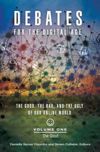 Debates for the Digital Age : The Good， the Bad， and the Ugly of Our Online World [2 volumes]