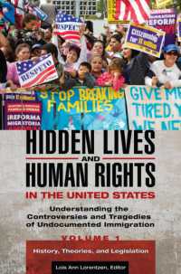 米国における不法移民と人権（全３巻）<br>Hidden Lives and Human Rights in the United States : Understanding the Controversies and Tragedies of Undocumented Immigration [3 volumes]
