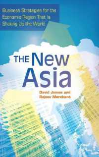 The New Asia : Business Strategies for the Economic Region That Is Shaking Up the World