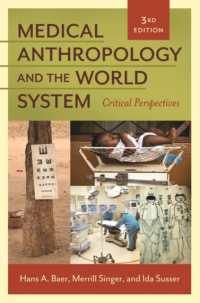 Medical Anthropology and the World System : Critical Perspectives （3RD）