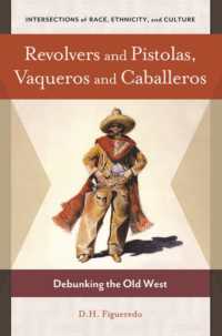 Revolvers and Pistolas, Vaqueros and Caballeros : Debunking the Old West