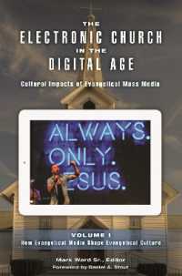 The Electronic Church in the Digital Age : Cultural Impacts of Evangelical Mass Media [2 volumes]