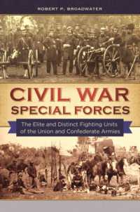 Civil War Special Forces : The Elite and Distinct Fighting Units of the Union and Confederate Armies