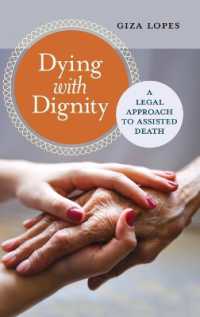 Dying with Dignity : A Legal Approach to Assisted Death (Global Crime and Justice)