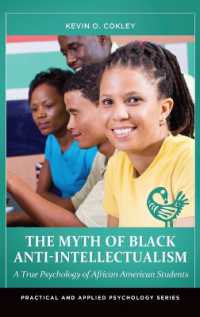 The Myth of Black Anti-Intellectualism : A True Psychology of African American Students (Practical and Applied Psychology)