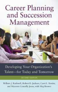 Career Planning and Succession Management : Developing Your Organization's Talent—for Today and Tomorrow （2ND）