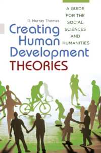Creating Human Development Theories : A Guide for the Social Sciences and Humanities