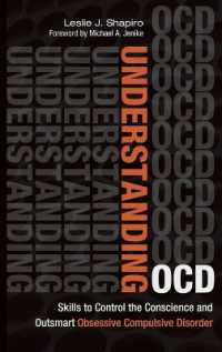 Understanding OCD : Skills to Control the Conscience and Outsmart Obsessive Compulsive Disorder
