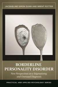 Borderline Personality Disorder : New Perspectives on a Stigmatizing and Overused Diagnosis (Practical and Applied Psychology)