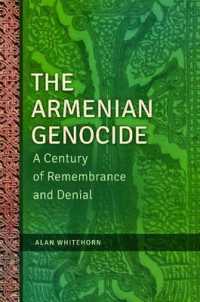 The Armenian Genocide : A Century of Remembrance and Denial
