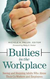 Bullies in the Workplace : Seeing and Stopping Adults Who Abuse Their Co-Workers and Employees (Women's Psychology)