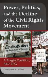 Power, Politics, and the Decline of the Civil Rights Movement : A Fragile Coalition, 1967-1973