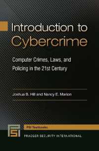 Introduction to Cybercrime : Computer Crimes, Laws, and Policing in the 21st Century (Praeger Security International Textbook)
