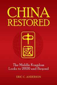 China Restored : The Middle Kingdom Looks to 2020 and Beyond