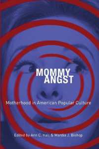 Mommy Angst : Motherhood in American Popular Culture