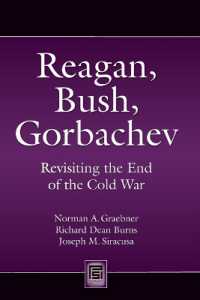 Reagan, Bush, Gorbachev : Revisiting the End of the Cold War (Praeger Security International)
