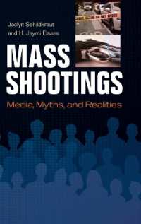 Mass Shootings : Media, Myths, and Realities (Crime, Media, and Popular Culture)