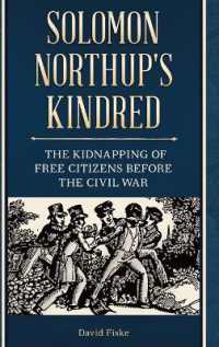 Solomon Northup's Kindred : The Kidnapping of Free Citizens before the Civil War