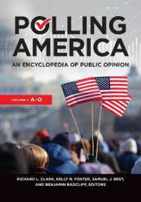 アメリカの世論と世論調査：百科事典（第２版・全２巻）<br>Polling America : An Encyclopedia of Public Opinion [2 volumes] （2ND）