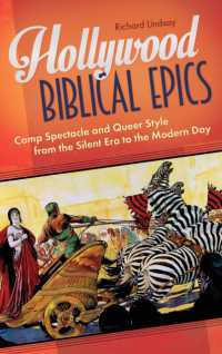 Hollywood Biblical Epics : Camp Spectacle and Queer Style from the Silent Era to the Modern Day