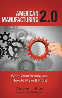 American Manufacturing 2.0 : What Went Wrong and How to Make It Right