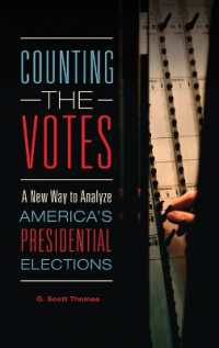 Counting the Votes : A New Way to Analyze America's Presidential Elections