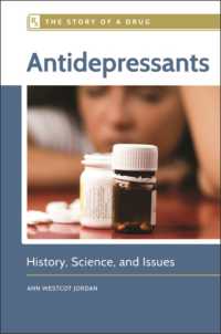 Antidepressants : History, Science, and Issues (The Story of a Drug)