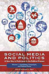 Social Media and Politics : A New Way to Participate in the Political Process [2 volumes]