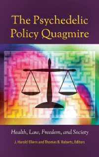The Psychedelic Policy Quagmire : Health, Law, Freedom, and Society (Psychology, Religion, and Spirituality)