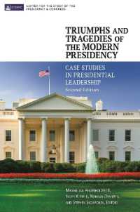 Triumphs and Tragedies of the Modern Presidency : Case Studies in Presidential Leadership （2ND）