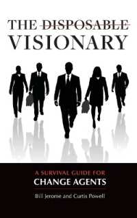 The Disposable Visionary : A Survival Guide for Change Agents
