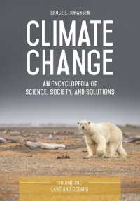 Climate Change : An Encyclopedia of Science， Society， and Solutions [3 volumes]