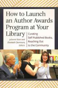 How to Launch an Author Awards Program at Your Library : Curating Self-Published Books, Reaching Out to the Community