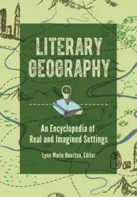 世界文学地図<br>Literary Geography : An Encyclopedia of Real and Imagined Settings