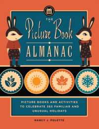 The Picture Book Almanac : Picture Books and Activities to Celebrate 365 Familiar and Unusual Holidays