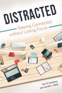 Distracted : Staying Connected without Losing Focus