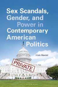 Sex Scandals, Gender, and Power in Contemporary American Politics (Gender Matters in U.S. Politics)