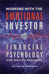 Working with the Emotional Investor : Financial Psychology for Wealth Managers