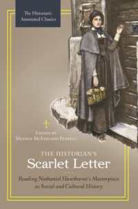 The Historian's Scarlet Letter : Reading Nathaniel Hawthorne's Masterpiece as Social and Cultural History (The Historian's Annotated Classics)