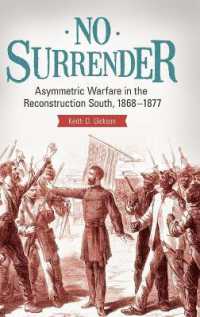 No Surrender : Asymmetric Warfare in the Reconstruction South, 1868-1877