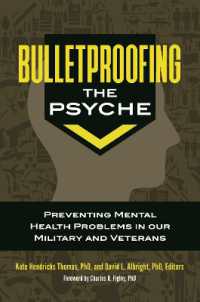 Bulletproofing the Psyche : Preventing Mental Health Problems in Our Military and Veterans