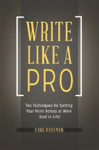 Write Like a Pro : Ten Techniques for Getting Your Point Across at Work (and in Life)