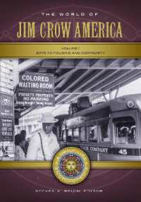 ジム・クロウ法時代アメリカ日常生活百科事典（全２巻）<br>The World of Jim Crow America : A Daily Life Encyclopedia [2 volumes] (Daily Life Encyclopedias)