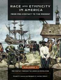 アメリカの人種・エスニシティ（全４巻）<br>Race and Ethnicity in America : From Pre-contact to the Present [4 volumes]