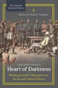 The Historian's Heart of Darkness : Reading Conrad's Masterpiece as Social and Cultural History (The Historian's Annotated Classics)