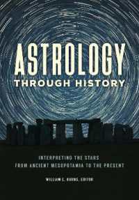 Astrology through History : Interpreting the Stars from Ancient Mesopotamia to the Present