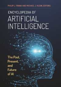 人工知能百科<br>Encyclopedia of Artificial Intelligence : The Past, Present, and Future of AI